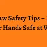 Miter Saw Safety Tips - Keeping Your Hands Safe at Work